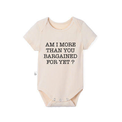 Am I More Than You Bargained For Yet Baby Bamboo Onesie