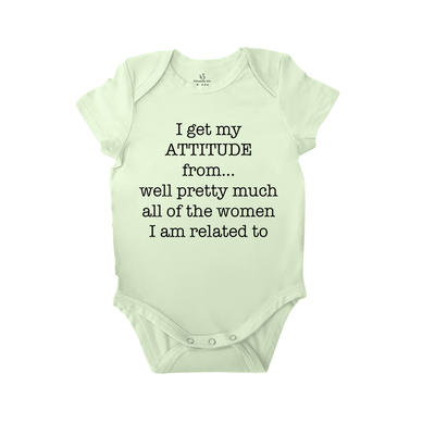 I Get My Attitude From Pretty Much All Of The Women I’m Related To Baby Onesie in Mint