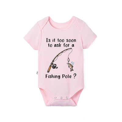 Too Soon To Ask For A Fishing Pole Baby Onesie