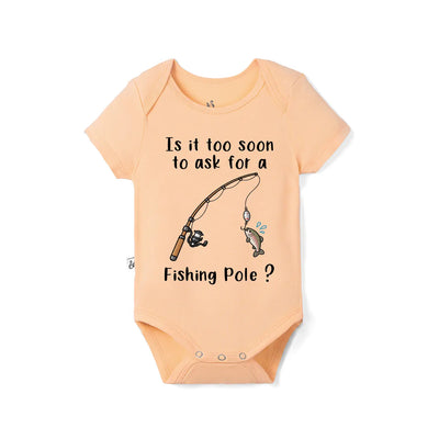 Too Soon To Ask For A Fishing Pole Baby Onesie