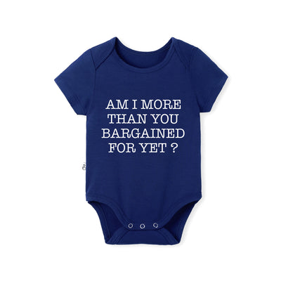 Am I More Than You Bargained For Yet Baby Bamboo Onesie