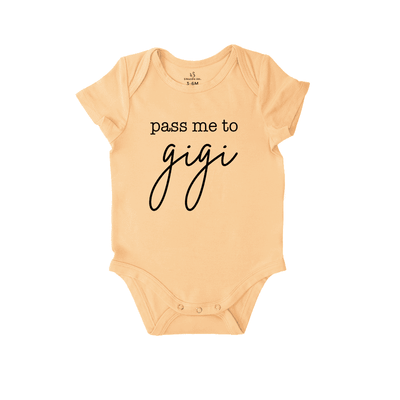 Beige baby onesie with 'pass me to gigi' text on a white background