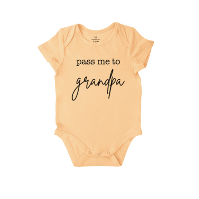 Beige baby onesie with 'pass me to grandpa' text on a white background