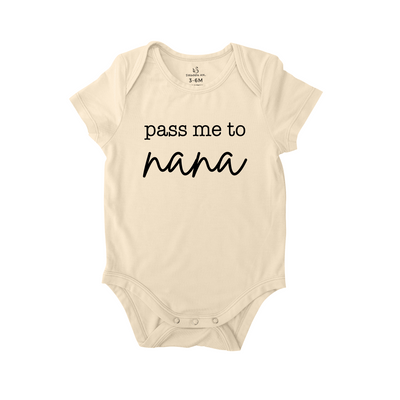 Pass me to Nana Baby Onesie