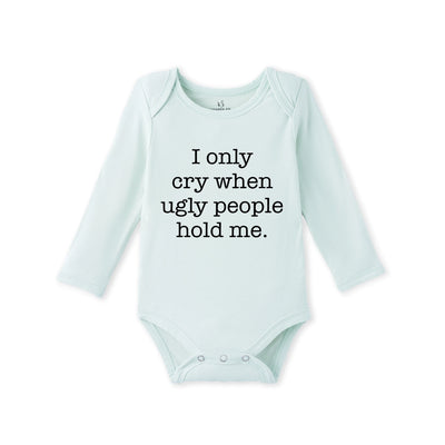 I cry when ugly people hold me Baby Bamboo Onesie